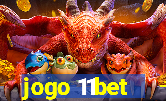 jogo 11bet